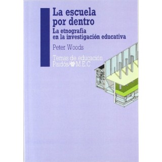 La escuela por dentro. la etnografía en la investigación educativa